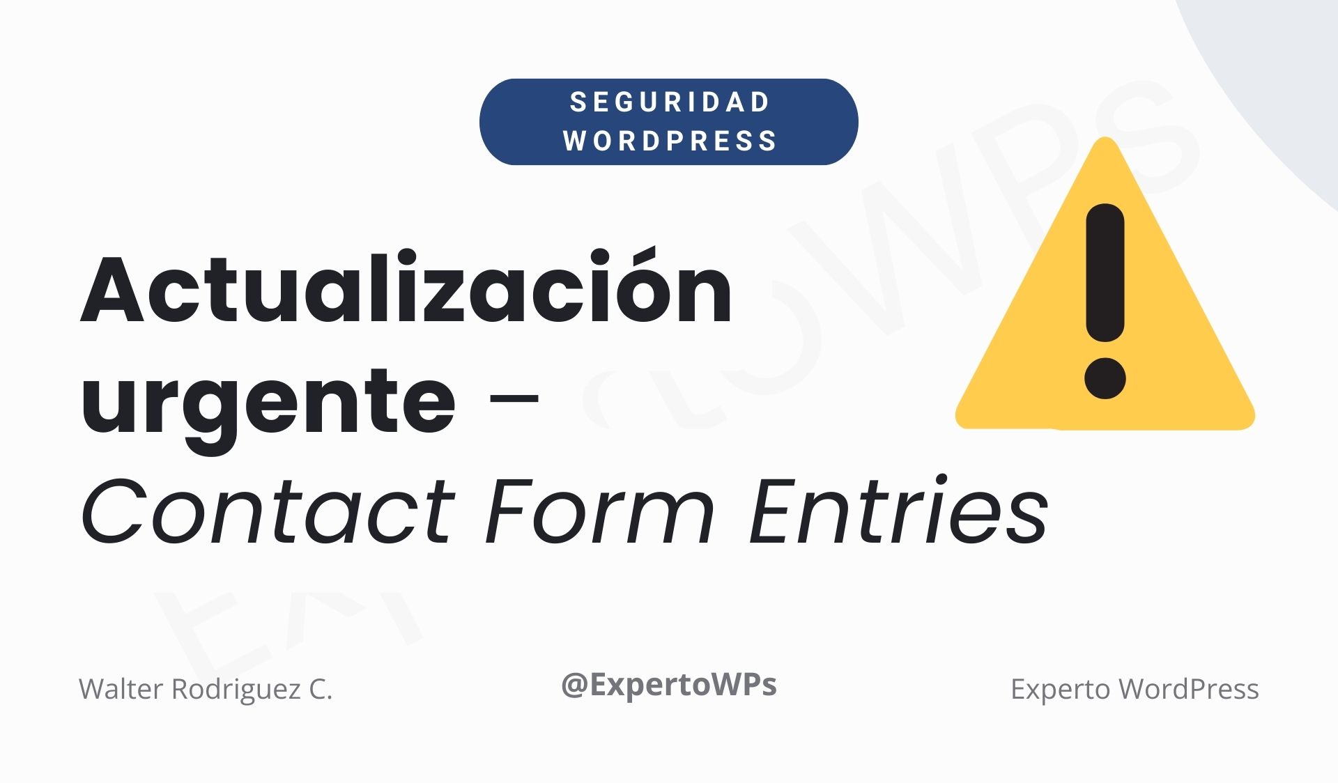 Vulnerabilidad crítica plugin WordPress expone a 700,000+ sitios (Impacto + Solución)