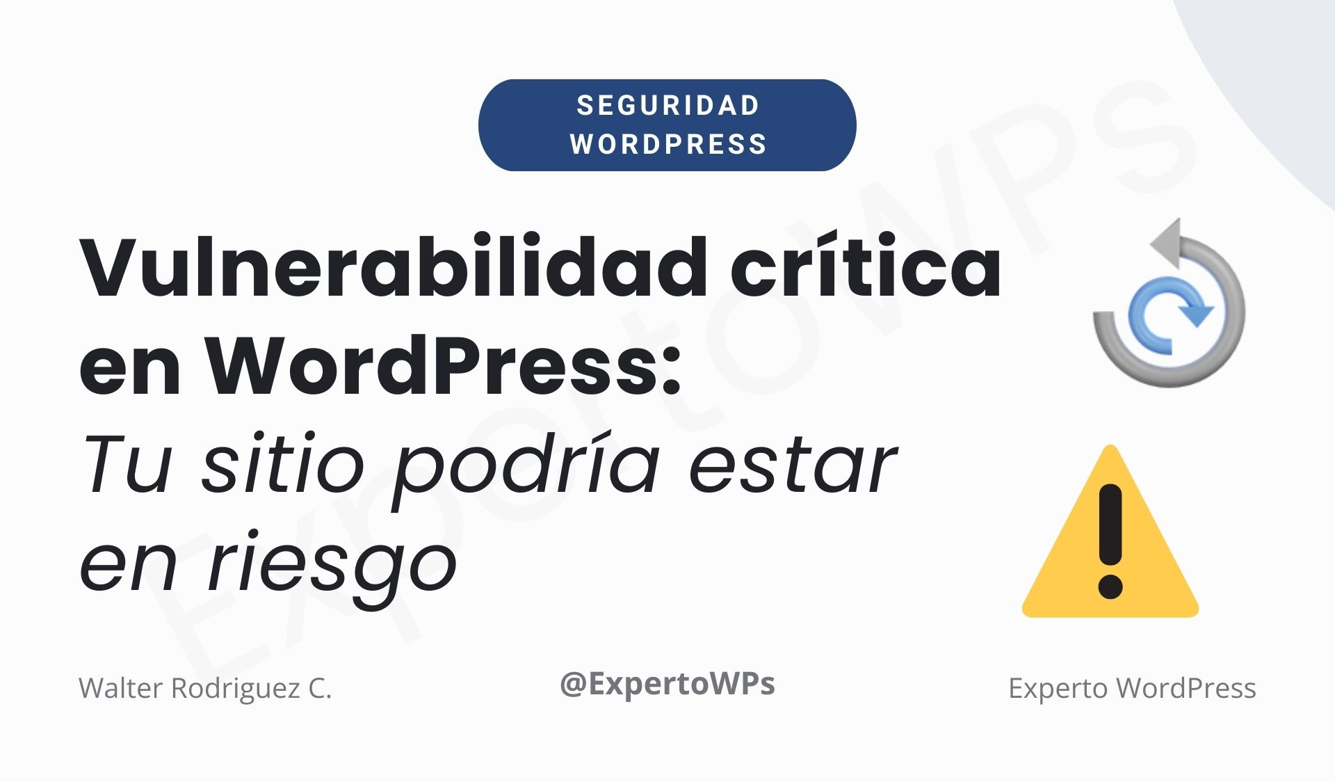 Vulnerabilidad crítica en el plugin All-in-One WP Migration pone en riesgo millones de sitios WordPress.